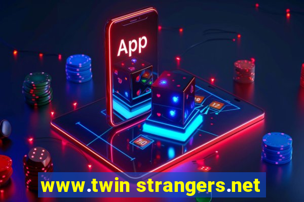 www.twin strangers.net